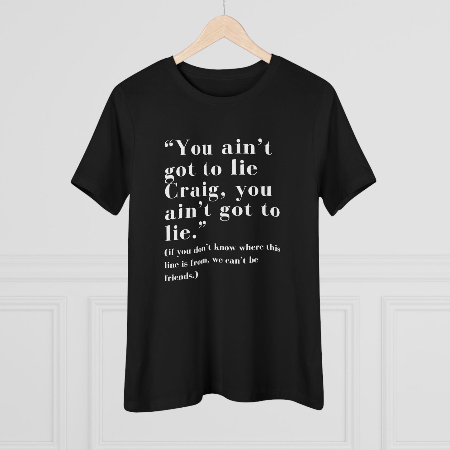 "You Ain't Got to Lie, Craig" (Women)