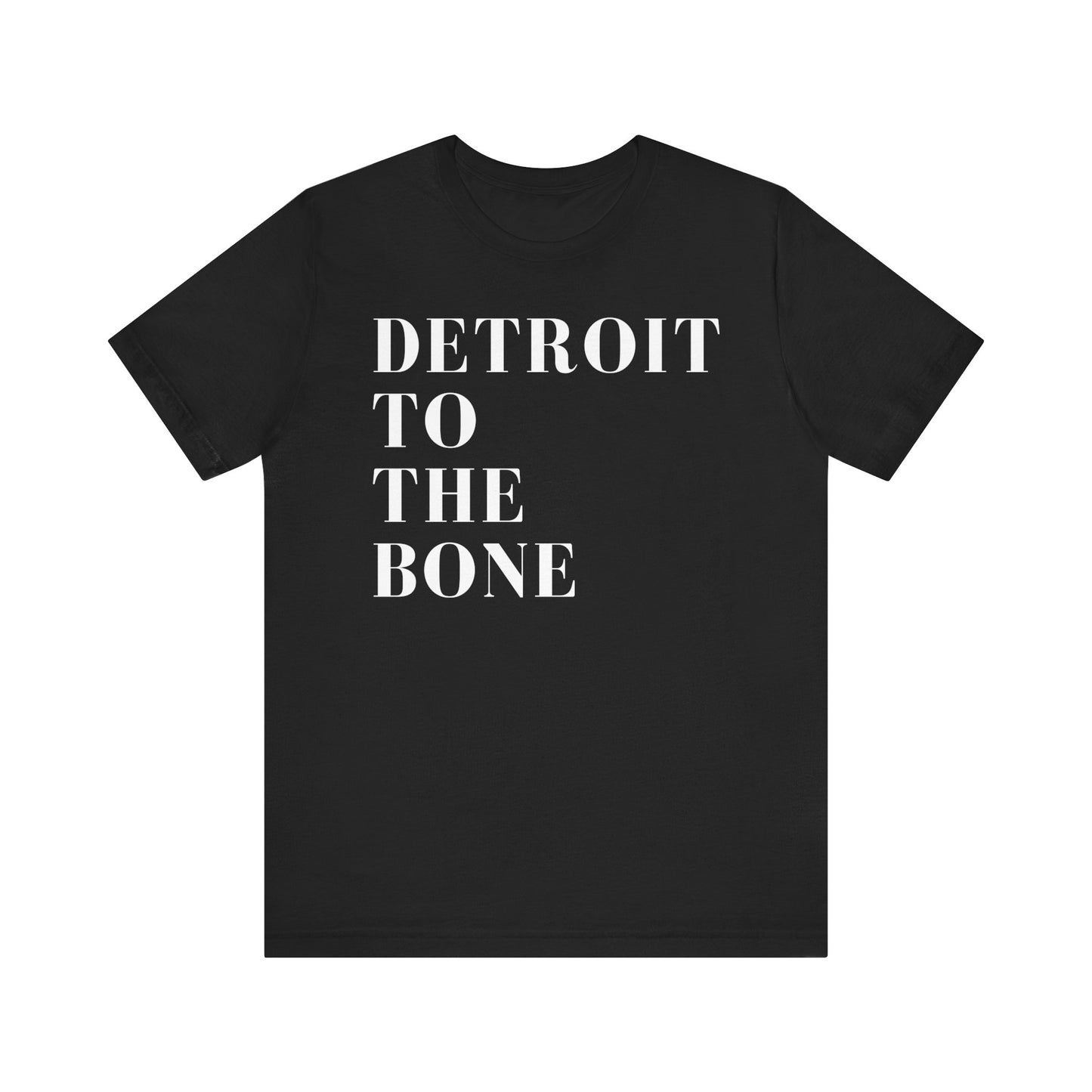 Detroit To The Bone (Men)